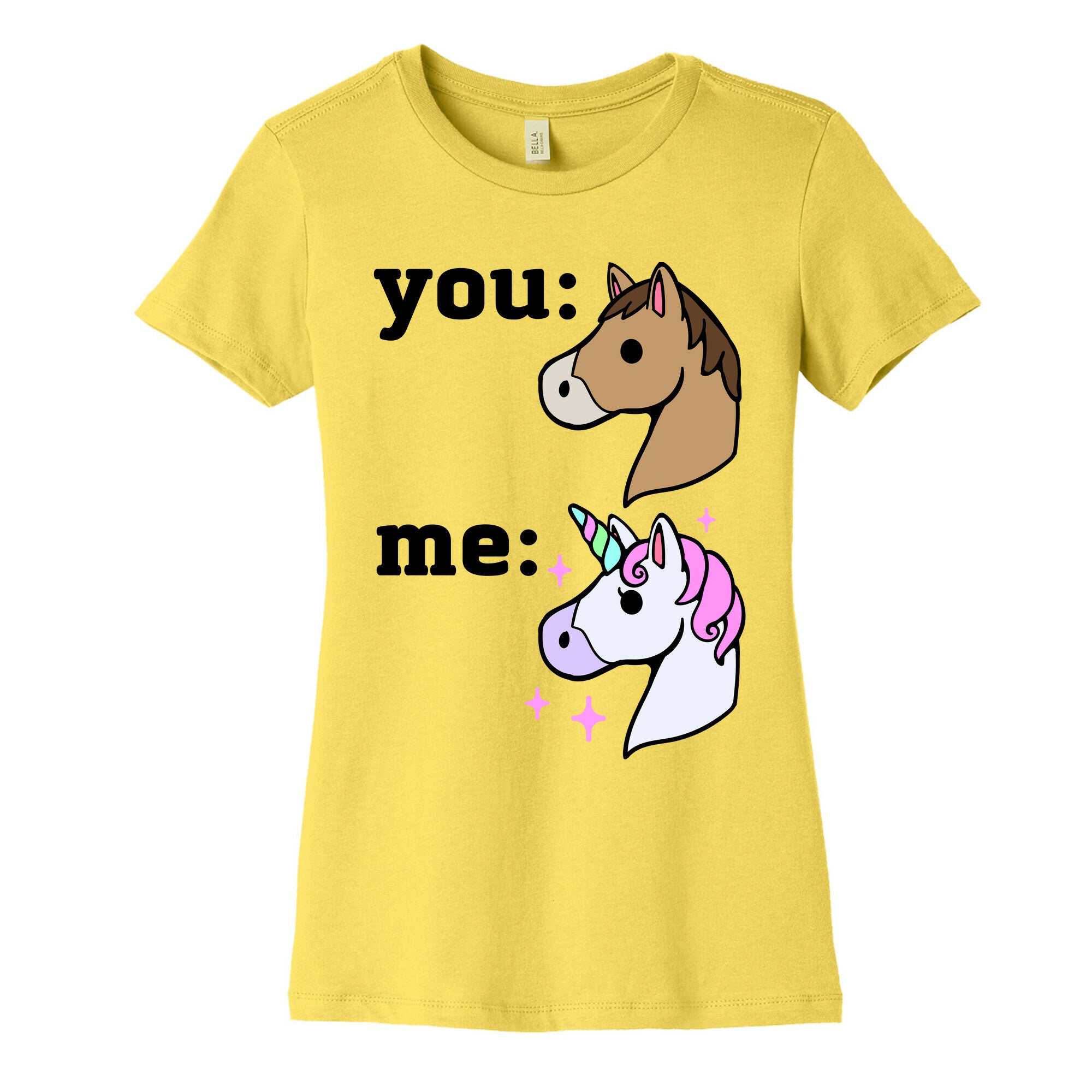 You: Horse Me:Unicorn Women's Cotton Tee
